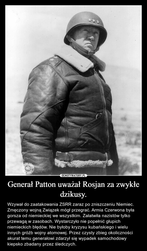 Generał Patton uważał Rosjan za zwykłe dzikusy.