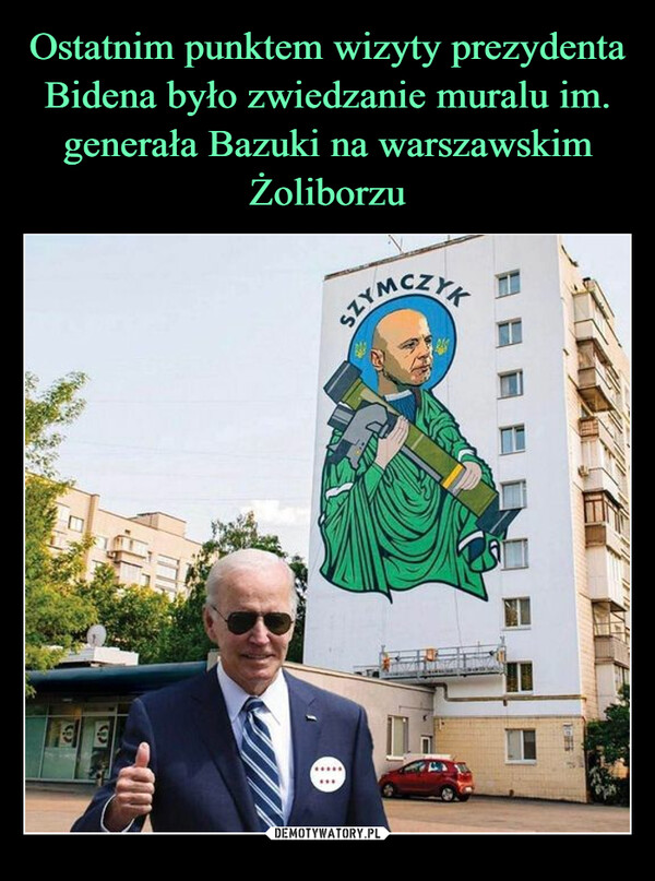 Ostatnim punktem wizyty prezydenta Bidena było zwiedzanie muralu im. generała Bazuki na warszawskim Żoliborzu