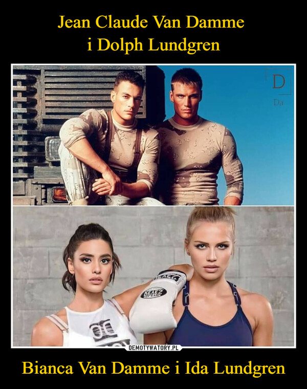 Jean Claude Van Damme 
i Dolph Lundgren Bianca Van Damme i Ida Lundgren
