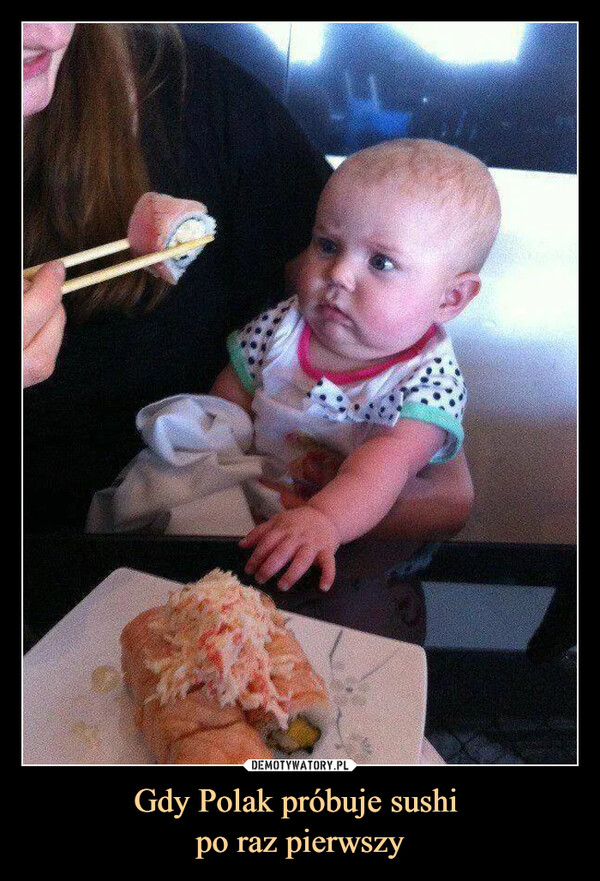 Gdy Polak próbuje sushi po raz pierwszy –  