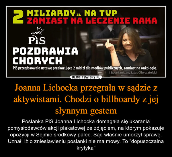 Joanna Lichocka przegrała w sądzie z aktywistami. Chodzi o billboardy z jej słynnym gestem