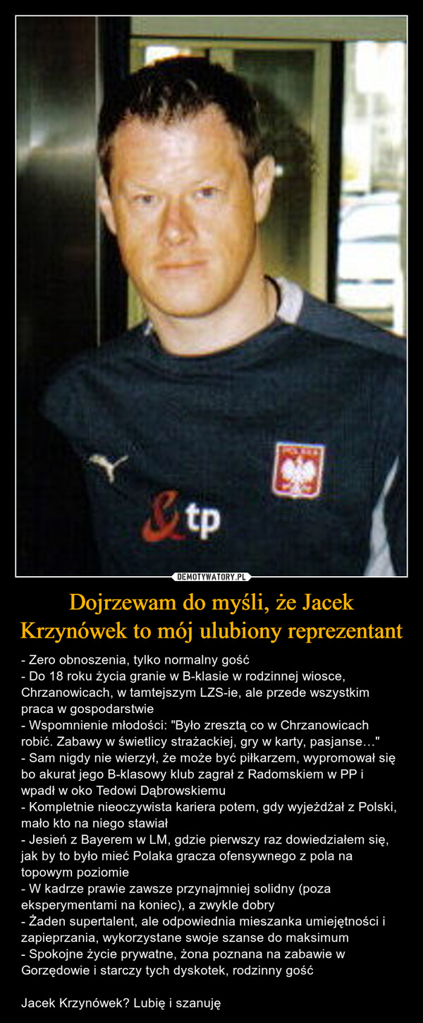 Dojrzewam do myśli, że Jacek Krzynówek to mój ulubiony reprezentant